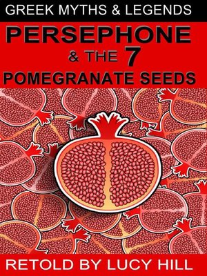 cover image of Persephone and the  Seven  Pomegranate  Seeds